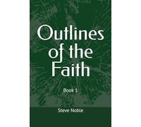 Outlines of the Faith Book 1