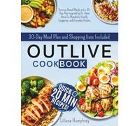 Outlive cookbook: Science-Based Meals and a 30-Day Plan Inspired by Dr. Peter Attia for Metabolic Health, Longevity, and Everyday Vitality