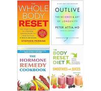 Outlive: The Science and Art of Longevity, The Whole Body Reset, The Body Reset Diet Smoothies & The Hormone Remedy Cookbook 4 Books Collection Set