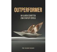 Outperformer: Zum Startup-Erfolg mit dem Baustein-Prinzip