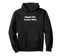 Outputs May Contain Vibes Funny AI Meme for Coders Sudadera con Capucha