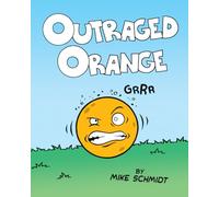 Outraged Orange: The Comic Book