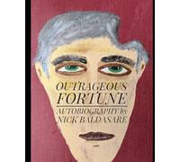 Outrageous Fortune: an autobiography