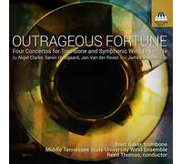 Outrageous Fortune : Quatre Concertos pour Trombone et Vents