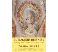 Outrageous Openness: Letting the Divine Take the Lead