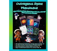 Outrageous Space Phenomena: Rogue Planets, Weird Stars, Black Holes & Cosmic Oddities!