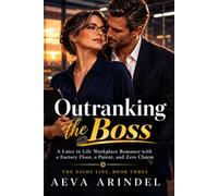 Outranking the Boss: A Later in Life Workplace Romance with a Factory Floor, a Patent, and Zero Charm (The Night Line)