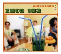 Outro Lado by Zuco 103 (2004-06-14)