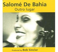 Outro Lugar by Salome De Bahia (1999-08-02)