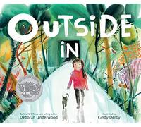 Outside In: A Caldecott Honor Award Winner