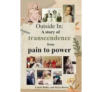 Outside In: A story of transcendence from pain to power