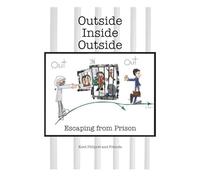 Outside-Inside-Outside: Escaping from Prison