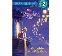 Outside My Window (Disney Tangled): Step 2 (Step into Reading)