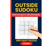 Outside Sudoku Puzzle Book Volume 1: 450 Unique Puzzles from Easy to Hard: Fun and Challenging Outside Clue Sudoku for Adults and Puzzle Lovers