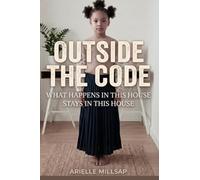 Outside The Code: What Happens In This House Stays In This House