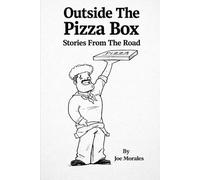 Outside The Pizza Box: Stories From The Road