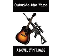 Outside the Wire: She's famous. He's watching. And the law can't stop what's coming...: 2 (Griffith Crowe Legal Fixer)