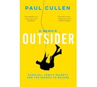 Outsider: A Memoir of Survival, Family Secrets and the Search to Belong