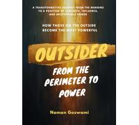 Outsider - From the Perimeter to Power: How to Thrive on the Edges, Find Power in Not Belonging, and Build a Life the Center Could Never Imagine.