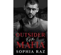 Outsider of the Mafia: A Dark Bodyguard x Mafia Princess Romance (The shadows of Cosa Nostra Chronicles)