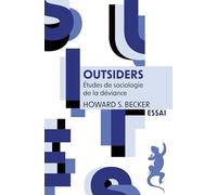 Outsiders: Etudes de sociologie de la déviance (Suites)