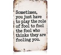 Outsmart The Fool By Acting Like A Fool Metal Art 8 X 12 in