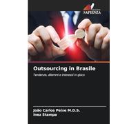 Outsourcing in Brasile: Tendenze, dilemmi e interessi in gioco