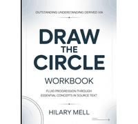 Outstanding Understanding Derived Via Draw the Circle Workbook: Fluid Progression Through Essential Concepts in Source Text