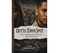 Outta Town Spot: Everyone thinks they’ll walk away after one last score.