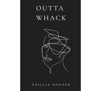 OUTTA WHACK: Poems from a Life Still in Progress, for Anyone Who's Ever felt Out of Place