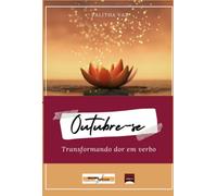 OUTUBRE-SE TRANSFORMANDO DOR EM VERBO