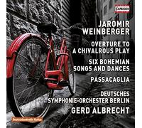 Ouvertüre zu einem ritterlichen Spiel - Sechs Böhmische Lieder und Tänze - Passacaille pour orgue et grand orchestre