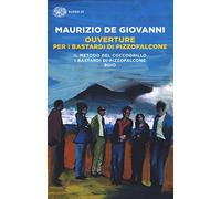 Ouverture per i Bastardi di Pizzofalcone: Il metodo del coccodrillo-I Bastardi di Pizzofalcone-Buio (Super ET)