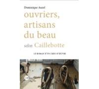 Ouvriers Artisans Du Beau Selon Caillebotte (ebook)