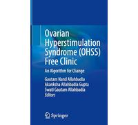Ovarian Hyperstimulation Syndrome (OHSS) Free Clinic: An Algorithm for Change
