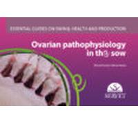 Ovarian Pathophysiology In The Sow. Essential Guides On Swine Health And Production