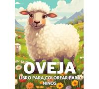 Oveja Libro De Colorear Para Niños: +40 Dibujos Divertidos Y Fáciles De Lindos Oveja Para Colorear Para Niños, Niños Y Niñas Que Aman Los Ovejas, Relajante Para Aliviar El Estrés