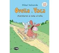 Ovella I Vaca. Aventures A Tota Virolla