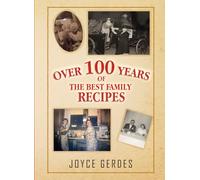 Over 100 Years of the best Family Recipes