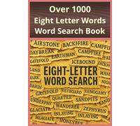 Over 1000 Eight Letter Words Word Search Book: An Advanced Eight-Letter Word Search Book with 50 Puzzles and Over 1000 Words, Continuing The Thousand ... Series With Rising Difficulty Per Book