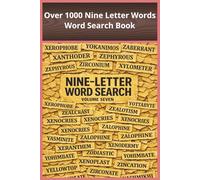 Over 1000 Nine Letter Words Word Search Book: A Dense Nine-Letter Word Search Collection with 50 Puzzles and Over 1000 Terms Designed for Readers, ... (The Thousand Word Challenge Series)