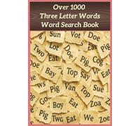 Over 1000 Three Letter Words Word Search Book: Over 1000 unique three-letter words across 50 puzzles-pure precision, zero repeats, and a grid-based ... solvers. (The Thousand Word Challenge Series)