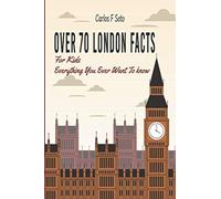 Over 70 London Facts For Kids: Everything You Ever Want To know