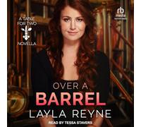 Over a Barrel: A Table for Two Novella: 4