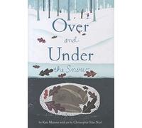 Over and Under the Snow