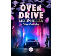 Over Drive: Oltre il confine (Collana Muse Romance - PubMe) (PubMe Romance)