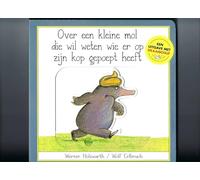 Over een kleine mol die wil weten wie er op zijn kop gepoept heeft