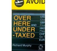 Over Here And Undertaxed: Multinationals Tax Avoidance And You (ebook)