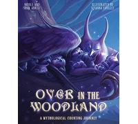 Over in the Woodland: A Mythological Counting Journey