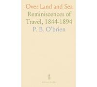 Over Land and Sea: Reminiscences of Travel, 1844-1894